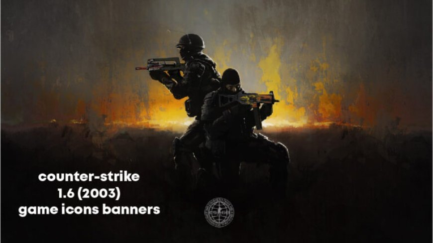 The Complete Guide to Counter-Strike 1.6 (2003): Game Icons Banners